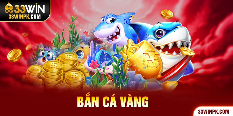 Bắn cá vàng