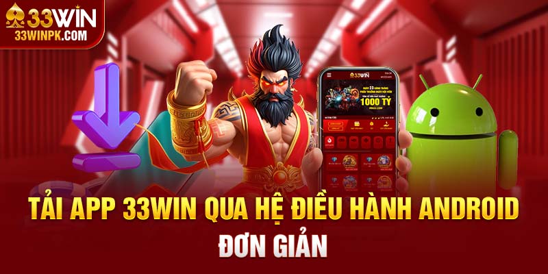 Tải app qua hệ điều hành Android đơn giản